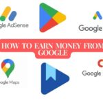 How To Earn Money From Google: 12 Best Ways!
